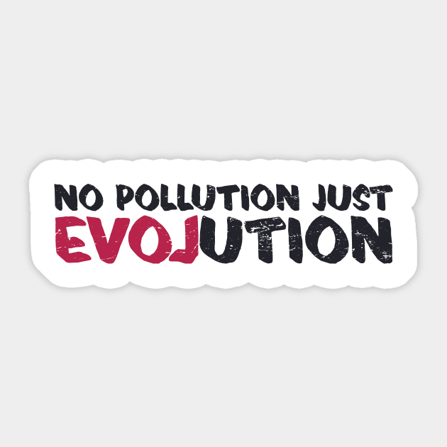 'No Pollution Just Evolution' Ocean Conservation Shirt Sticker by ourwackyhome